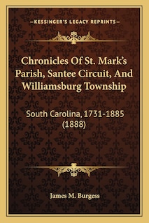 Front cover_Chronicles Of St. Mark's Parish, Santee Circuit, And Williamsburg Township