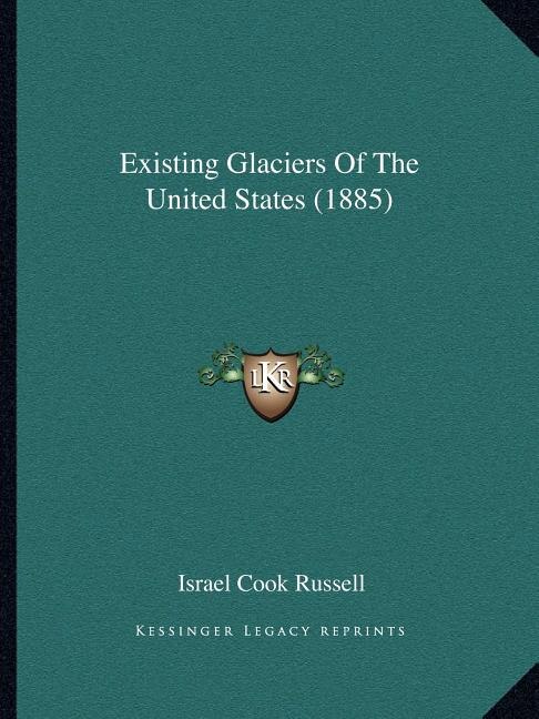 Couverture_Existing Glaciers Of The United States (1885)