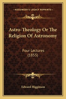 Front cover_Astro-Theology Or The Religion Of Astronomy