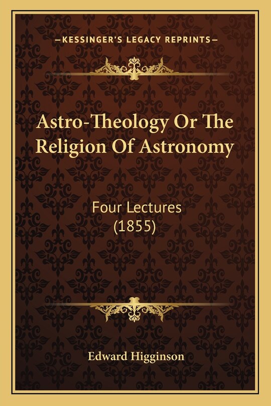 Front cover_Astro-Theology Or The Religion Of Astronomy