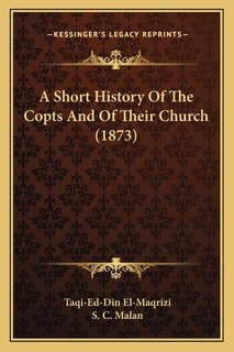 Front cover_A Short History Of The Copts And Of Their Church (1873)