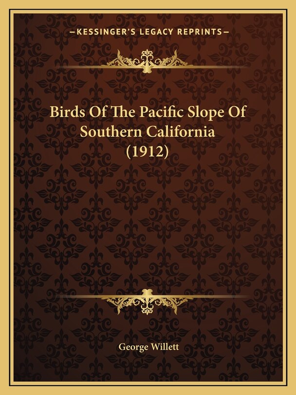 Front cover_Birds Of The Pacific Slope Of Southern California (1912)