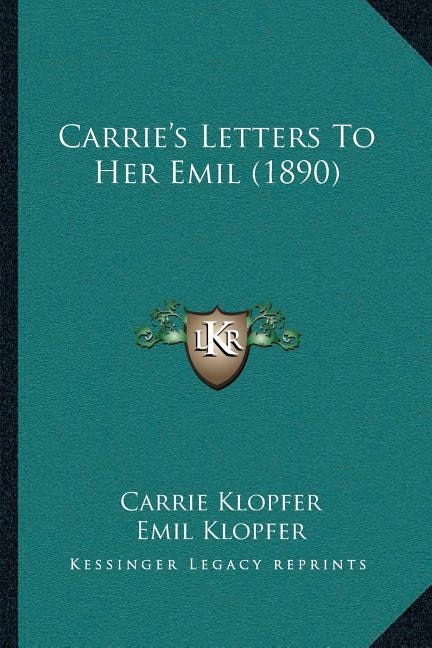Couverture_Carrie's Letters To Her Emil (1890)