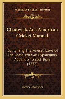 Front cover_Chadwick's American Cricket Manual