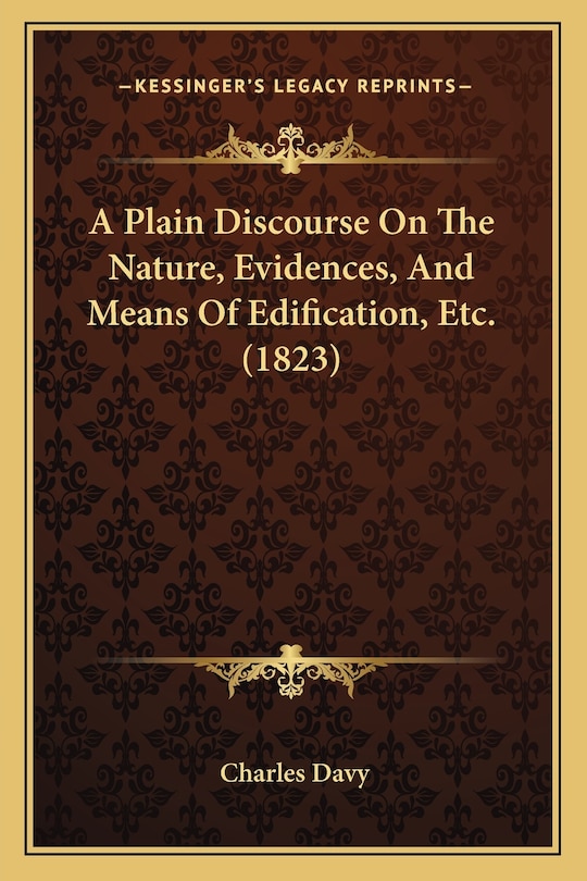 Front cover_A Plain Discourse On The Nature, Evidences, And Means Of Edification, Etc. (1823)
