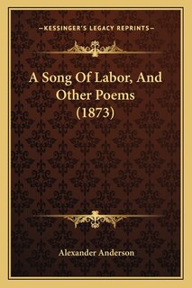 Couverture_A Song Of Labor, And Other Poems (1873)