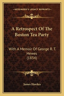 Front cover_A Retrospect Of The Boston Tea Party