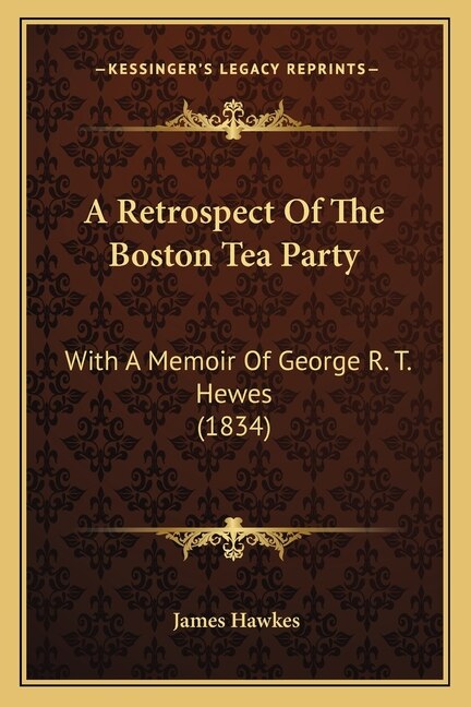 Front cover_A Retrospect Of The Boston Tea Party