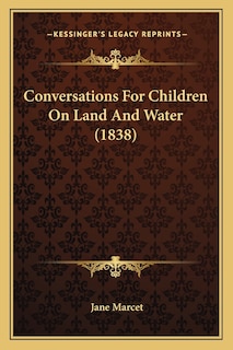 Front cover_Conversations For Children On Land And Water (1838)