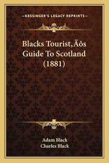 Front cover_Blacks Tourist's Guide To Scotland (1881)