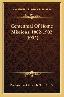 Front cover_Centennial Of Home Missions, 1802-1902 (1902)