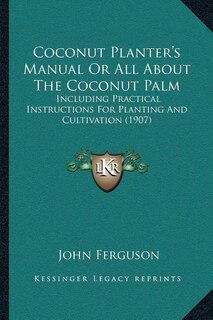 Front cover_Coconut Planter's Manual Or All About The Coconut Palm