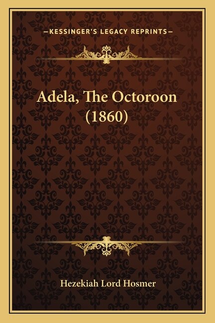 Couverture_Adela, The Octoroon (1860)