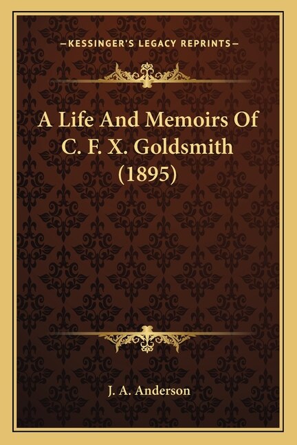 Couverture_A Life And Memoirs Of C. F. X. Goldsmith (1895)