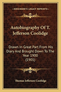 Couverture_Autobiography Of T. Jefferson Coolidge