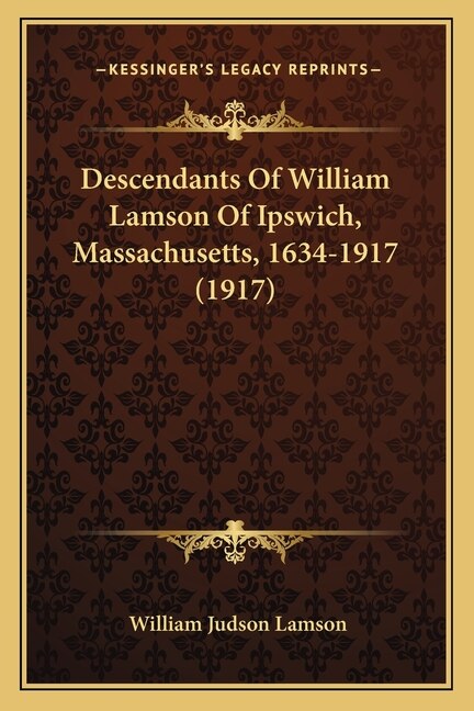 Couverture_Descendants Of William Lamson Of Ipswich, Massachusetts, 1634-1917 (1917)