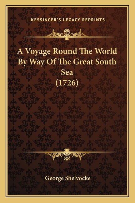 Front cover_A Voyage Round The World By Way Of The Great South Sea (1726)
