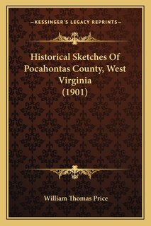 Front cover_Historical Sketches Of Pocahontas County, West Virginia (1901)