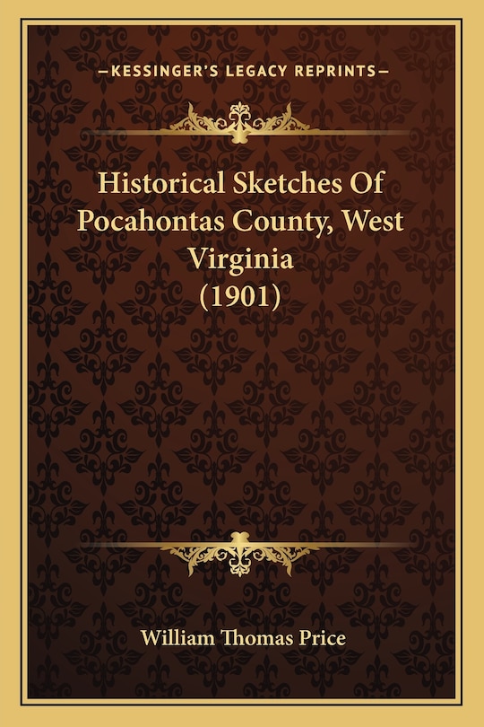 Front cover_Historical Sketches Of Pocahontas County, West Virginia (1901)