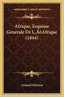 Front cover_Afrique, Esquisse Generale De L'Afrique (1844)