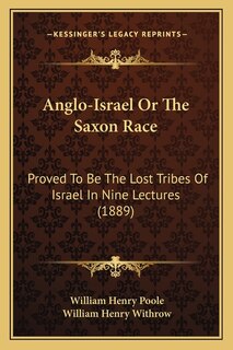 Front cover_Anglo-Israel Or The Saxon Race