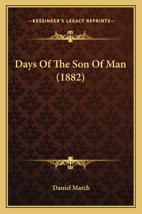 Front cover_Days Of The Son Of Man (1882)
