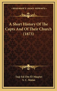 Front cover_A Short History Of The Copts And Of Their Church (1873)