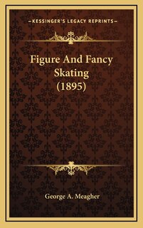 Front cover_Figure and Fancy Skating (1895)