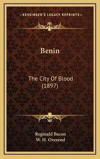 Benin: The City Of Blood (1897)