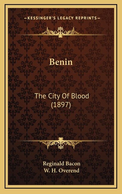 Benin: The City Of Blood (1897)