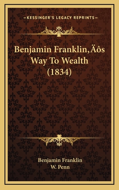 Front cover_Benjamin Franklin's Way To Wealth (1834)