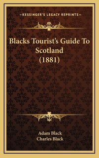 Front cover_Blacks Tourist's Guide To Scotland (1881)