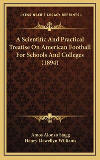 Front cover_A Scientific And Practical Treatise On American Football For Schools And Colleges (1894)