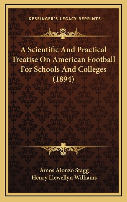 Front cover_A Scientific And Practical Treatise On American Football For Schools And Colleges (1894)
