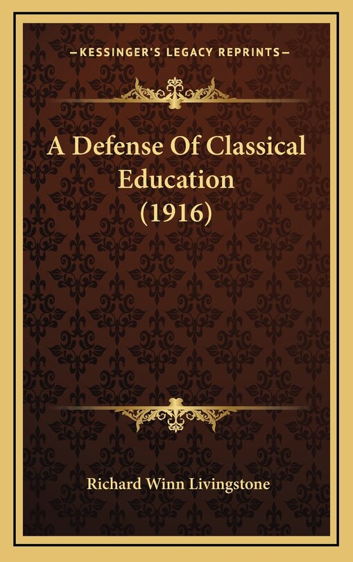 Front cover_A Defense Of Classical Education (1916)
