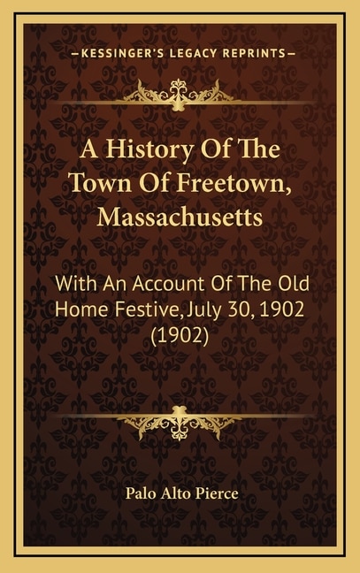 Couverture_A History Of The Town Of Freetown, Massachusetts