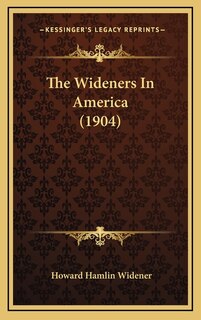 The Wideners In America (1904)