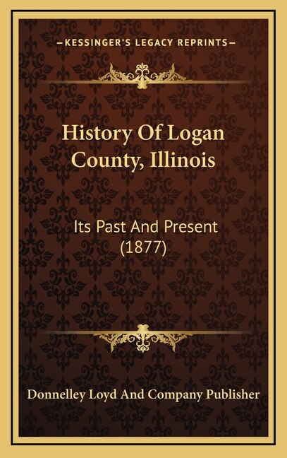 Couverture_History Of Logan County, Illinois