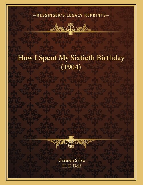 Front cover_How I Spent My Sixtieth Birthday (1904)