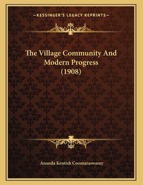 The Village Community And Modern Progress (1908)