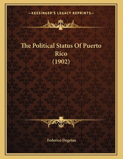 The Political Status Of Puerto Rico (1902)