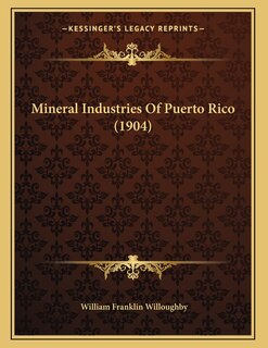 Mineral Industries Of Puerto Rico (1904)