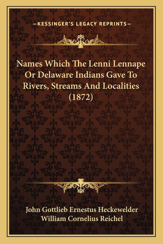 Couverture_Names Which The Lenni Lennape Or Delaware Indians Gave To Rivers, Streams And Localities (1872)