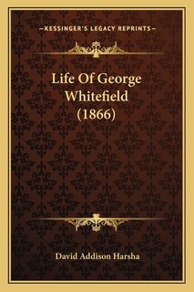 Life Of George Whitefield (1866)