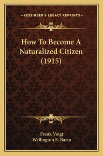 Front cover_How To Become A Naturalized Citizen (1915)