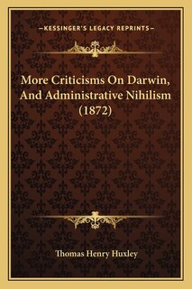 Front cover_More Criticisms On Darwin, And Administrative Nihilism (1872)