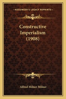 Front cover_Constructive Imperialism (1908)