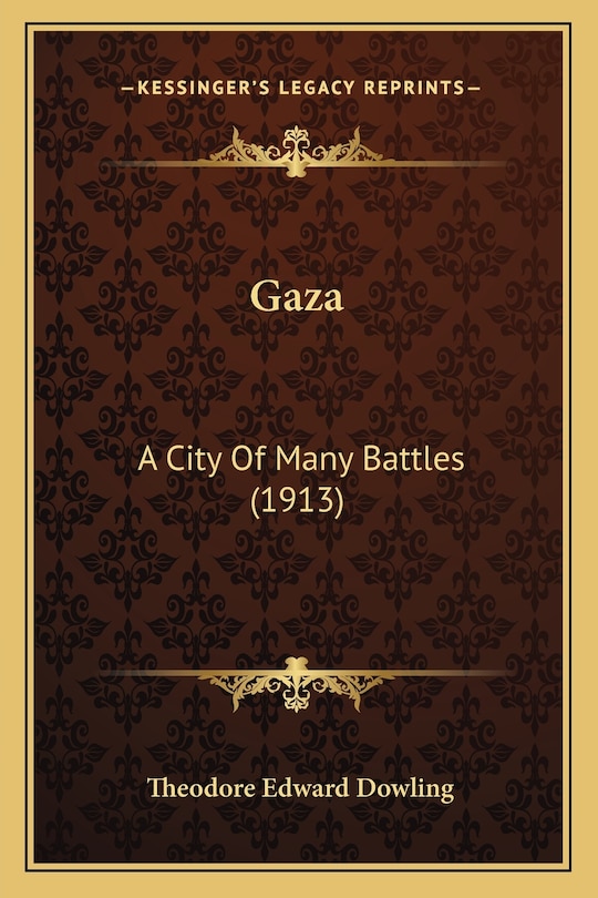 Gaza: A City Of Many Battles (1913)