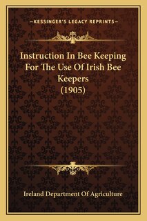 Couverture_Instruction In Bee Keeping For The Use Of Irish Bee Keepers (1905)
