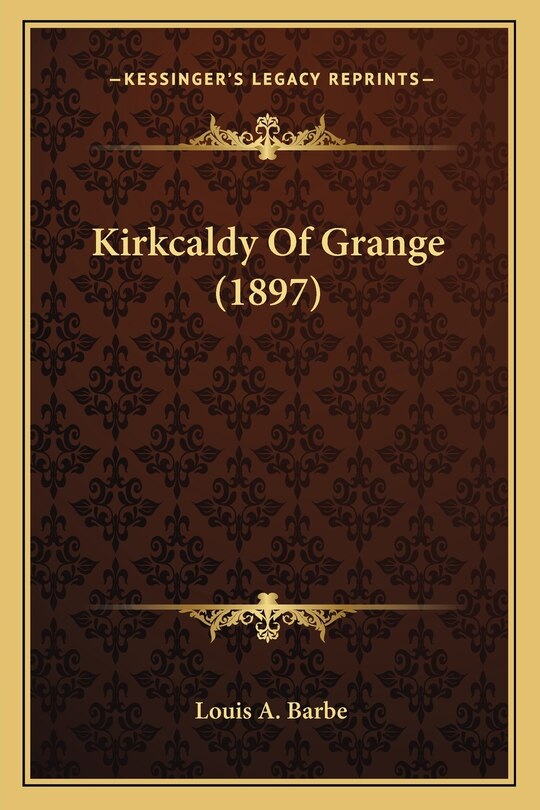 Couverture_Kirkcaldy Of Grange (1897)